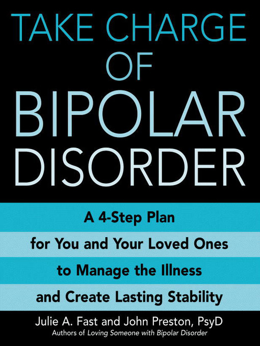 Title details for Take Charge of Bipolar Disorder by Julie A. Fast - Available